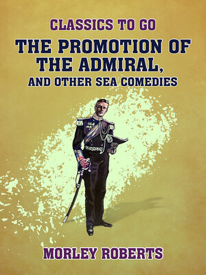 cover image of The Promotion of the Admiral and Other Sea Comedies